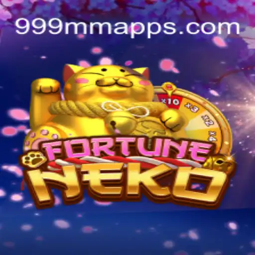 FortuneNeko: Unveiling the Magic of 999MM.com Oficial Slots Brasil #1
