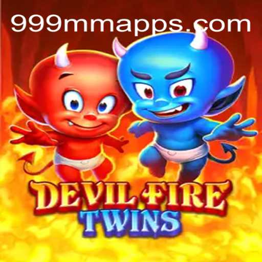 Exploring the Exciting World of DevilFireTwins and 999MM.com Oficial Slots Brasil #1